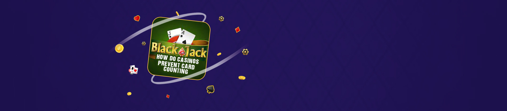 Wie verhindern Casinos das Kartenzählen beim Blackjack? - partycasino