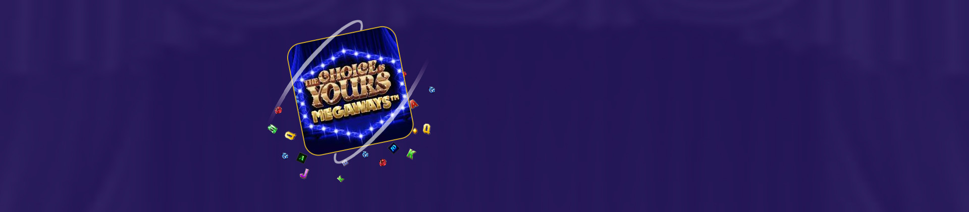 The Choice is Yours Megaways - partycasino