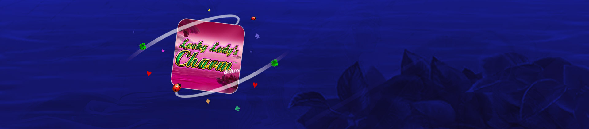 Lucky Lady's Charm Deluxe - partycasino