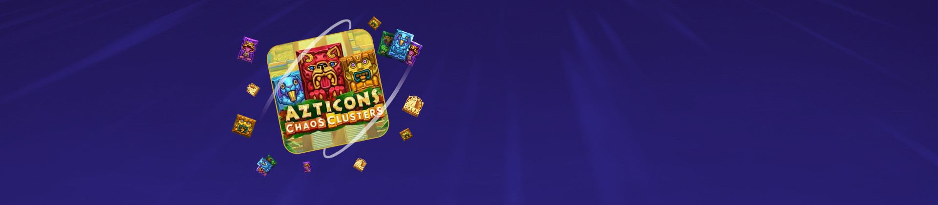 Azticons Chaos Clusters - partycasino-canada