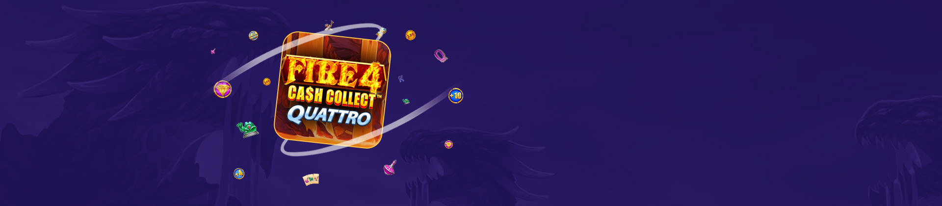 Fire 4 Cash Collect Quattro - partycasino