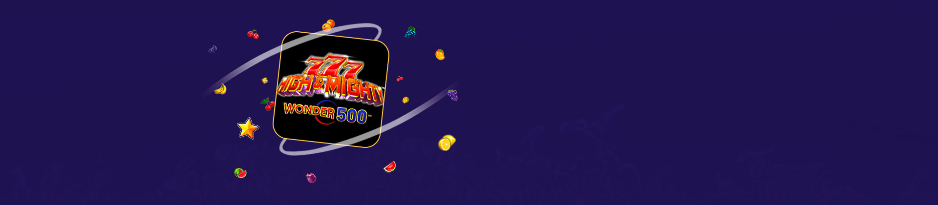 777 High and Mighty Wonder 500 - partycasino