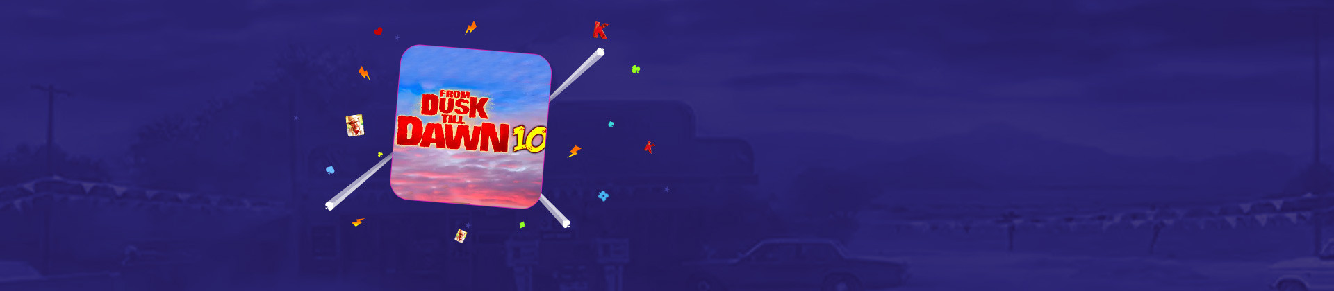 From Dusk to Dawn 10 - partycasino