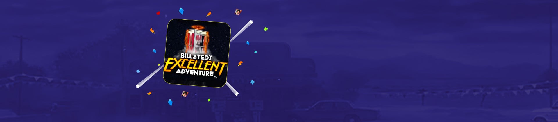 Bill Ted’s Excellent Adventure - partycasino