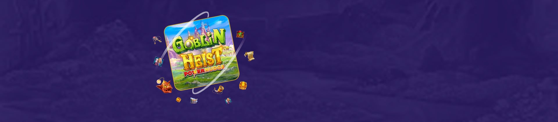 Goblin Heist PowerNudge - partycasino