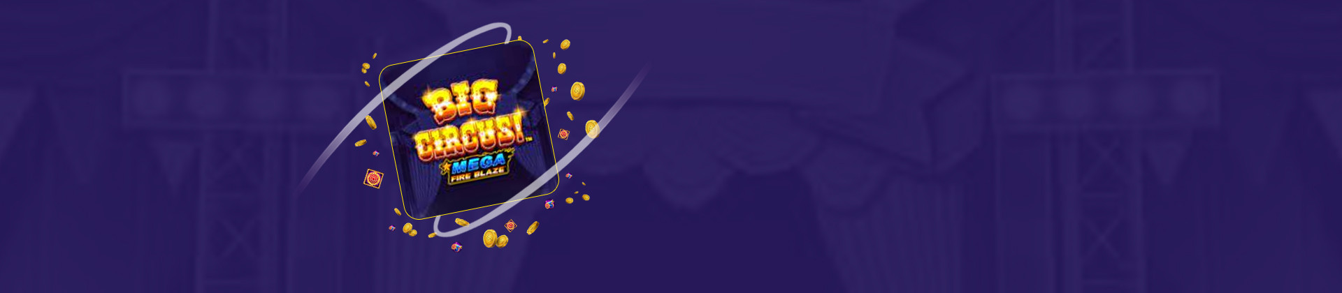 Mega Fire Blaze Big Circus - partycasino