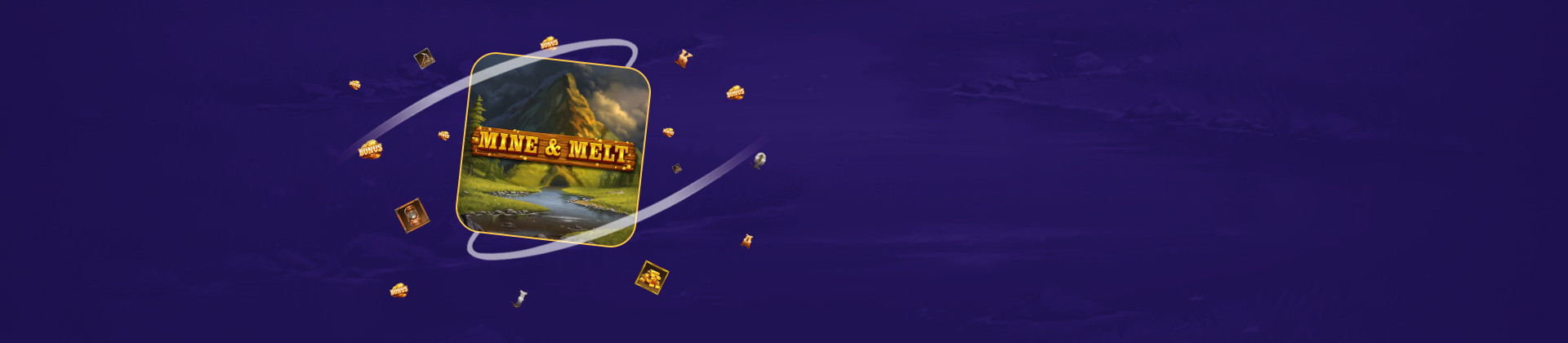 Mine and Melt - partycasino